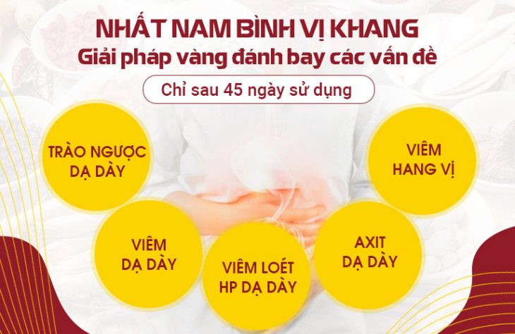 Nhất Nam Bình Vị Khang loại bỏ đau dạ dày sau 45 ngày