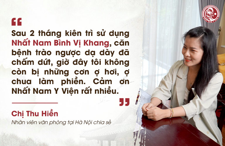  Chia sẻ của chị Thu Hiền - nhân viên văn phòng tại Hà Nội sau khi điều trị dạ dày tại Nhất Nam Y Viện